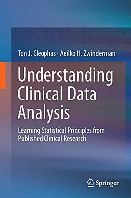 Understanding Clinical Data Analysis: Learning Statistical Principles From Published Clinical Research-..