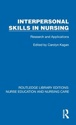 Interpersonal Skills In Nursing: Research And Applications-..
