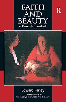 Faith And Beauty: A Theological Aesthetic-..