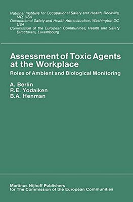 Assessment Of Toxic Agents At The Workplace: Roles Of Ambient And Biological Monitoring-..