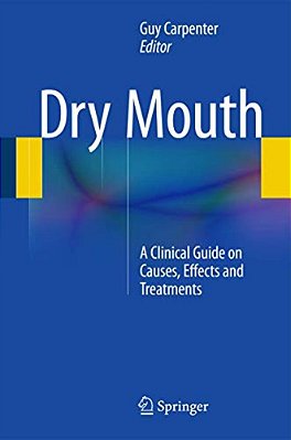 Dry Mouth: A Clinical Guide On Causes, Effects And Treatments-..
