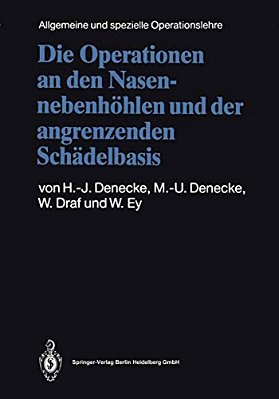 Die Operationen An Den Nasennebenhöhlen Und Der Angrenzenden Schädelbasis-..