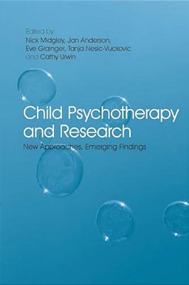 Child Psychotherapy And Research: New Approaches, Emerging Findings-..