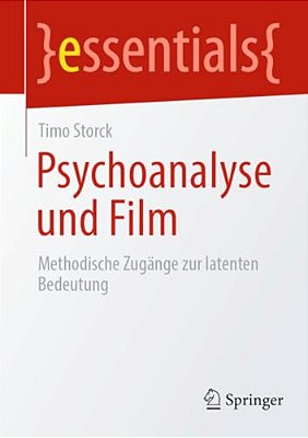 Psychoanalyse Und Film: Methodische Zugänge Zur Latenten Bedeutung-..