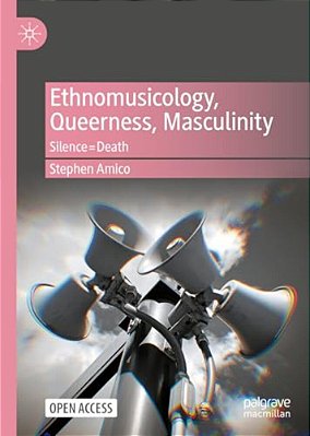 Ethnomusicology, Queerness, Masculinity: Silencedeath-..