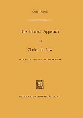 The Interest Approach To Choice Of Law: With Special Reference To Tort Problems-..