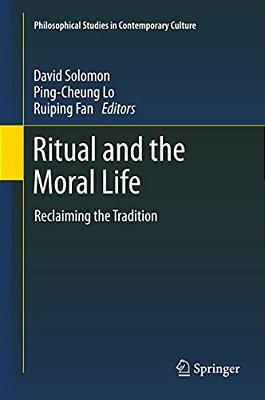 Ritual And The Moral Life: Reclaiming The Tradition-..