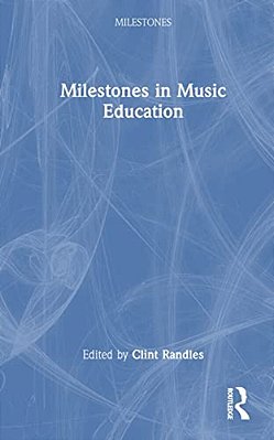 Milestones In Music Education-..