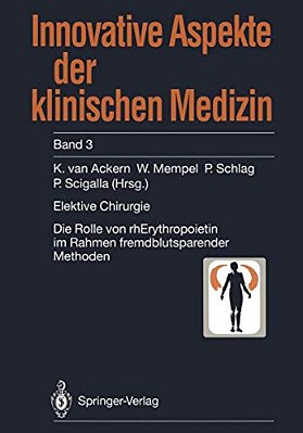 Elektive Chirurgie: Die Rolle Von Rherythropoietin Im Rahmen Fremdblutsparender Methoden-..