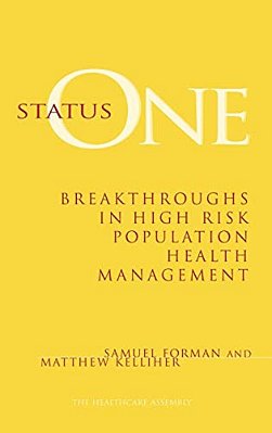 Status One: Breakthroughs In High Risk Population Health Management-..
