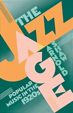 The Jazz Age: Popular Music In The 1920'S-..