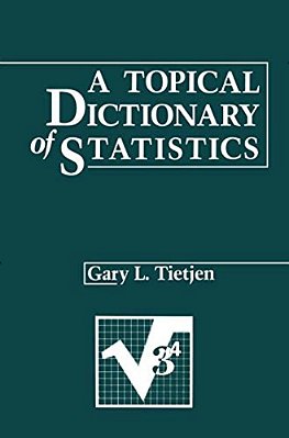 A Topical Dictionary Of Statistics-..