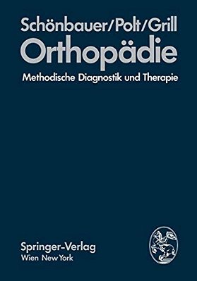 Orthopädie: Methodische Diagnostik Und Therapie-..