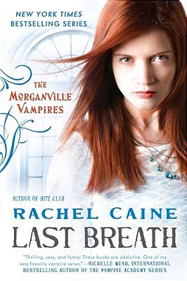 Last Breath: The Morganville Vampires-..