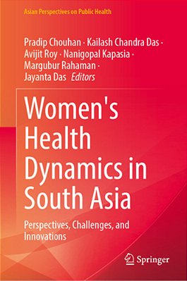 Women's Health Dynamics In South Asia: Perspectives, Challenges, And Innovations-..