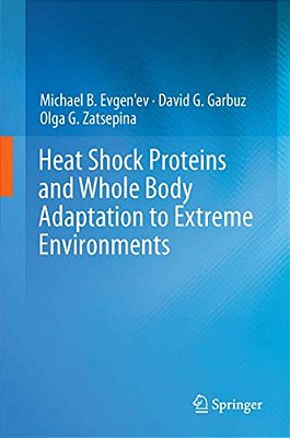 Heat Shock Proteins And Whole Body Adaptation To Extreme Environments-..