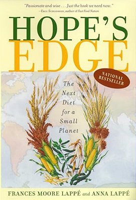 Hope's Edge: The Next Diet For A Small Planet-..