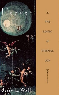Heaven: The Logic Of Eternal Joy-..