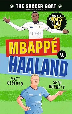 The Soccer Goat: Mbappã(c) V. Haaland-..