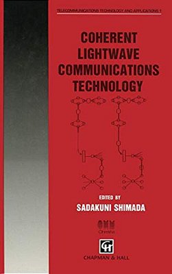 Coherent Lightwave Communications Technology-..