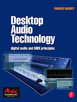 Desktop Audio Technology: Digital Audio And Midi Principles-..