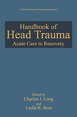 Handbook Of Head Trauma: Acute Care To Recovery-..