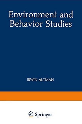 Environment And Behavior Studies: Emergence Of Intellectual Traditions-..