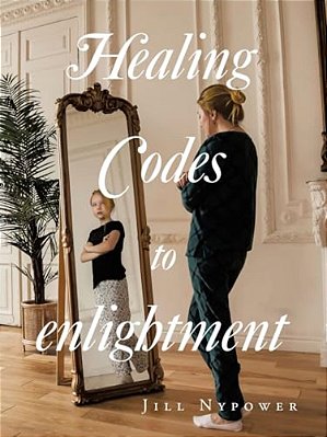 Healing Codes To Enlightment-..
