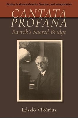 Cantata Profana: Bartók's Sacred Bridge-..