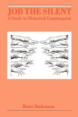 Job The Silent: A Study In Historical Counterpoint-..