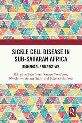 Sickle Cell Disease In Sub-Saharan Africa: Biomedical Perspectives-..
