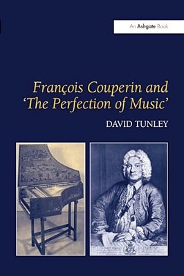 François Couperin And 'The Perfection Of Music'-..