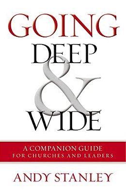 Going Deep And Wide: A Companion Guide For Churches And Leaders-..