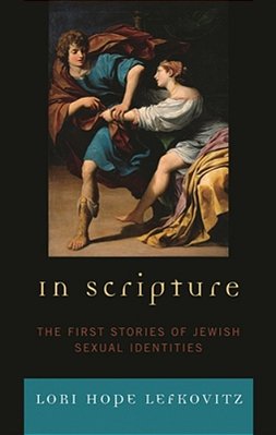 In Scripture: The First Stories Of Jewish Sexual Identities-..