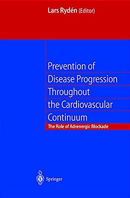 Prevention Of Disease Progression Throughout The Cardiovascular Continuum: The Role Of Adrenergic ß-Blockade-..