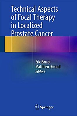 Technical Aspects Of Focal Therapy In Localized Prostate Cancer-..