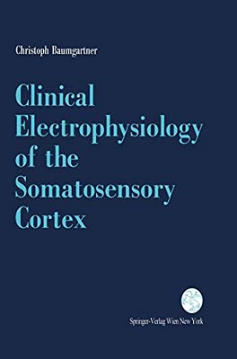 Clinical Electrophysiology Of The Somatosensory Cortex: A Combined Study Using Electrocorticography, Scalp-Eeg, And Magnetoencephalography-..