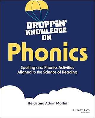Droppin' Knowledge On Phonics: Spelling And Phonics Activities Aligned To The Science Of Reading-..