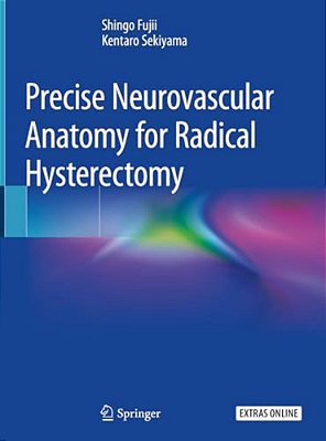 Precise Neurovascular Anatomy For Radical Hysterectomy-..
