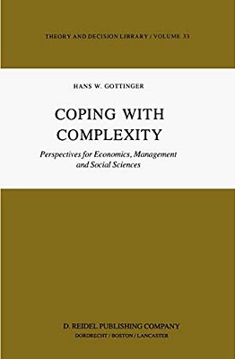 Coping With Complexity: Perspectives For Economics, Management And Social Sciences-..