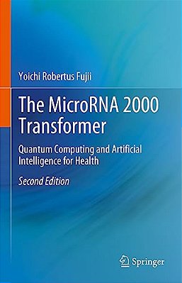 The Microrna 2000 Transformer: Quantum Computing And Artificial Intelligence For Health-..