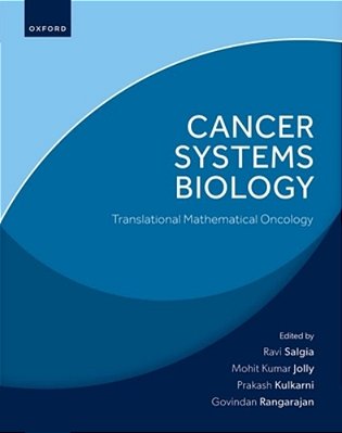 Cancer Systems Biology: Translational Mathematical Oncology-..