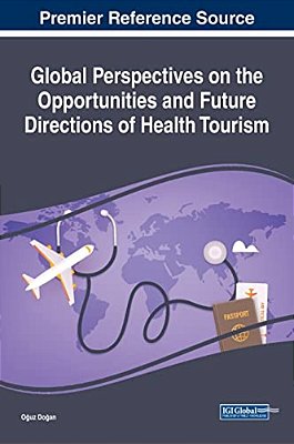 Global Perspectives On The Opportunities And Future Directions Of Health Tourism-..