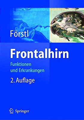Frontalhirn: Funktionen Und Erkrankungen-..
