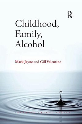 Childhood, Family, Alcohol-..