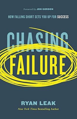 Chasing Failure: How Falling Short Sets You Up For Success-..