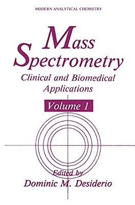 Mass Spectrometry: Clinical And Biomedical Applications-..