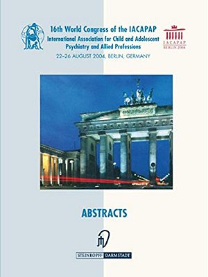 Books Of Abstracts Of The 16Th World Congress Of The International Association For Child And Adolescent Psychiatry And Allied Professions (Iacapap): 2-..
