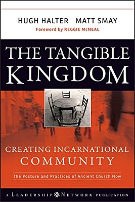 The Tangible Kingdom: Creating Incarnational Community-..