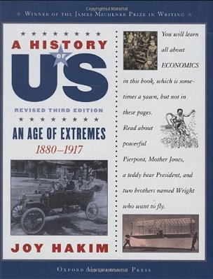 A History Of US: An Age Of Extremes: 1880-1917A History Of US Book Eight-..